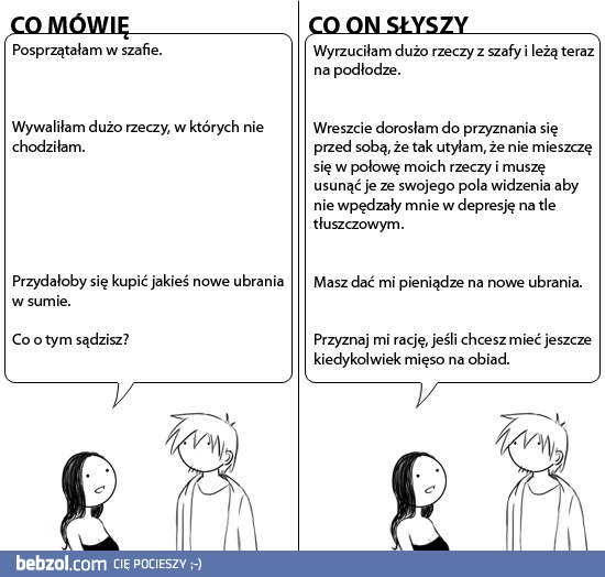 Co mówię - co on słyszy