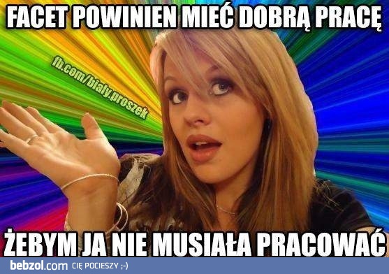 Facet powinien mieć dobrą pracę