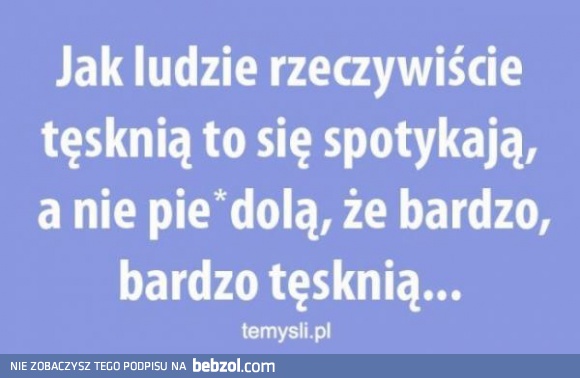 Jak ludzie bardzo tęsknią