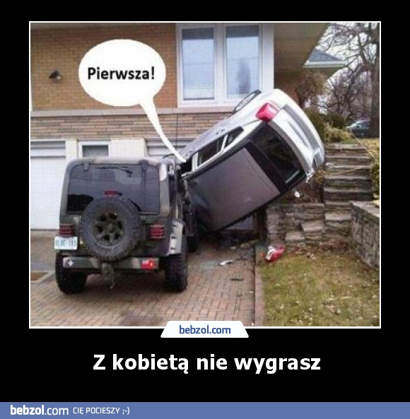 Z kobietą nie wygrasz