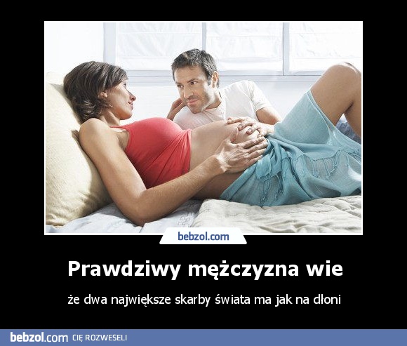 Prawdziwy mężczyzna wie