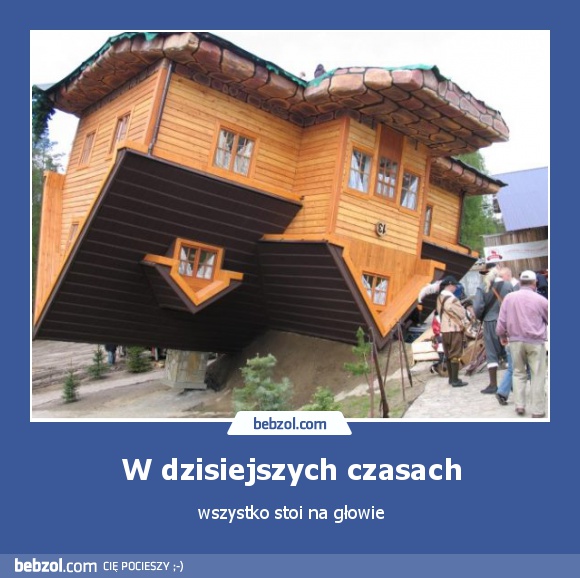 W dzisiejszych czasach