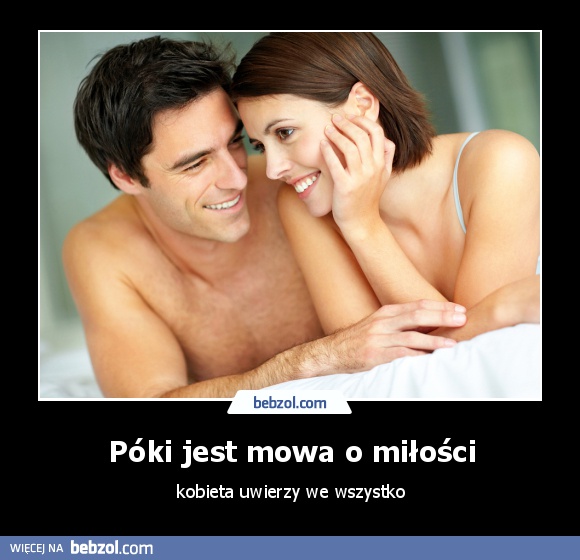 Póki jest mowa o miłości