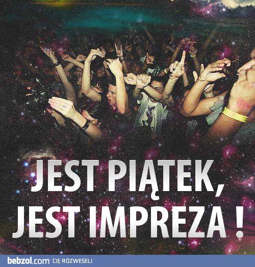 Jest piątek!
