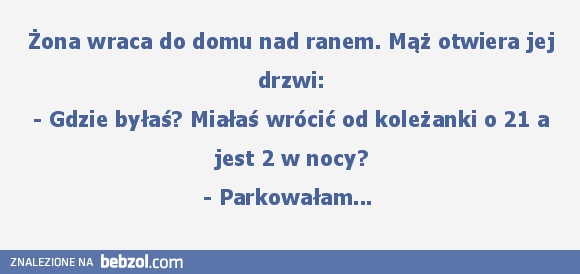 Żona wraca do domu nad ranem