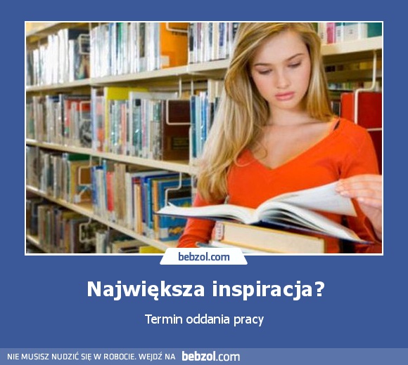 Największa inspiracja?