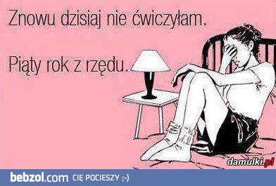 Znowu nie ćwiczyłam