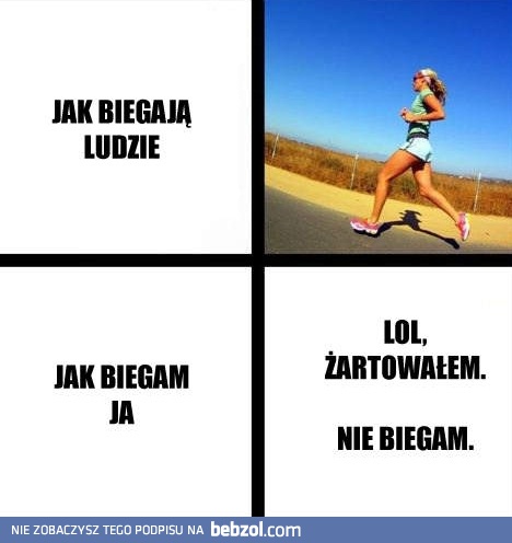 Jak biegają ludzie a jak biegam ja