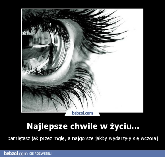 Najlepsze chwile w życiu...