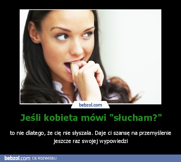 Jeśli kobieta mówi 