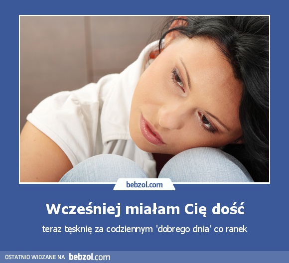 Wcześniej miałam Cię dość