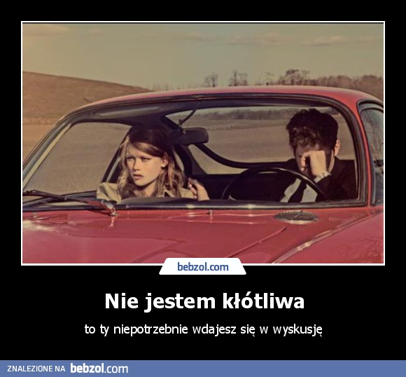 Nie jestem kłótliwa