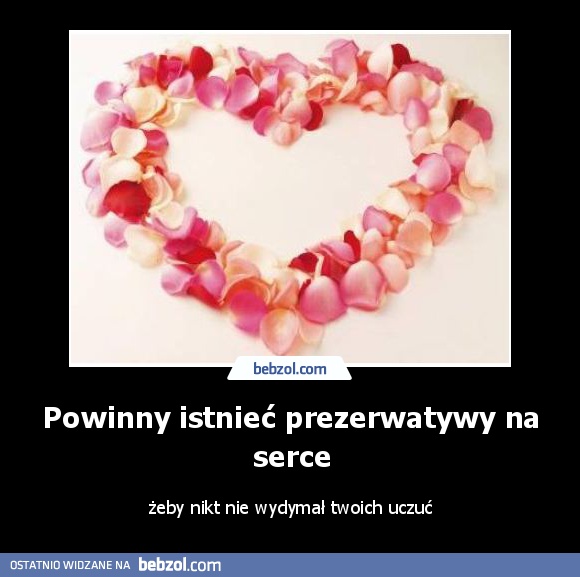 Powinny istnieć prezerwatywy na serce