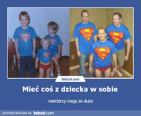 Mieć coś z dziecka w sobie 