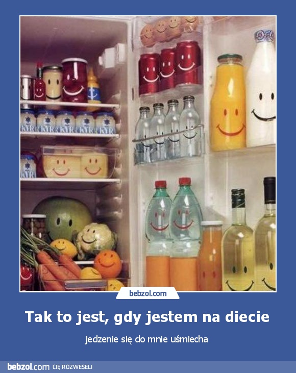 Tak to jest, gdy jestem na diecie 