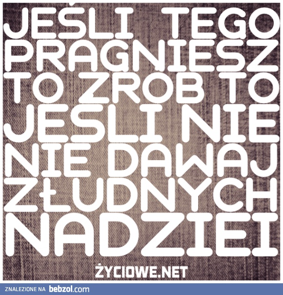 Nie dawaj złudnych nadziei