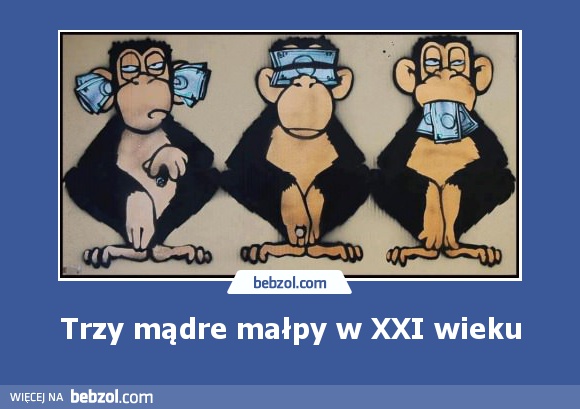 Trzy mądre małpy w XXI wieku