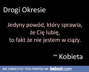 Drogi okresie!