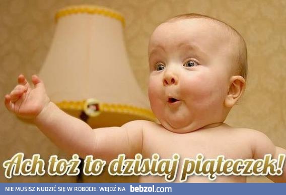 Ach toż to piąteczek!