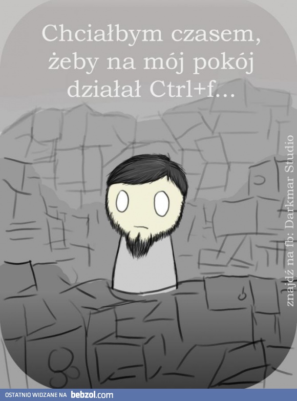 Gdyby na pokój działał ctrl+f...