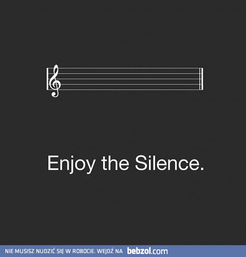 Enjoy the Silence