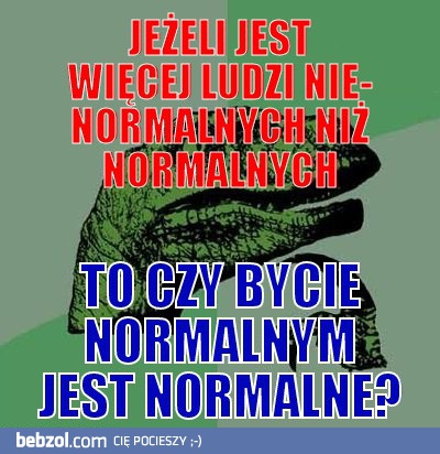 Co jest normalne?