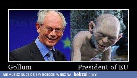 Prezydent UE jak Gollum