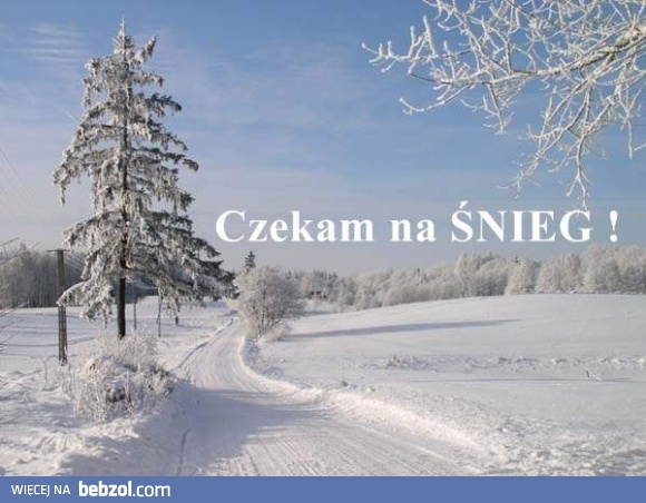 Czekam na śnieg