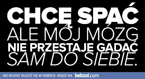 Chcę spać, ale mój mózg nie przestaje gadać sam do siebie