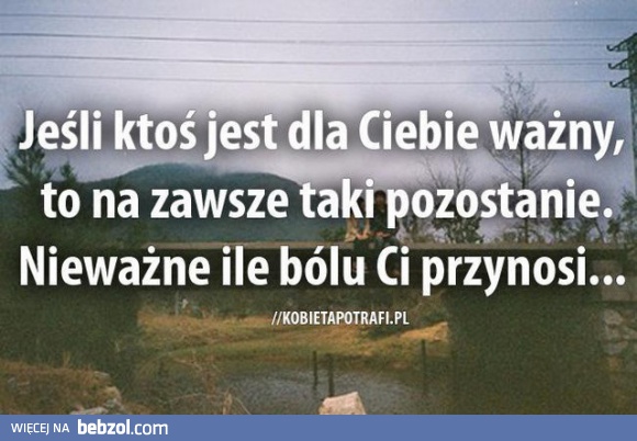 Jeśli ktoś jest dla ciebie ważny...