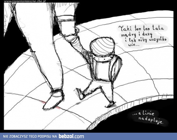 Niby taki mądry ten tata...