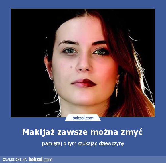 Makijaż zawsze można zmyć 