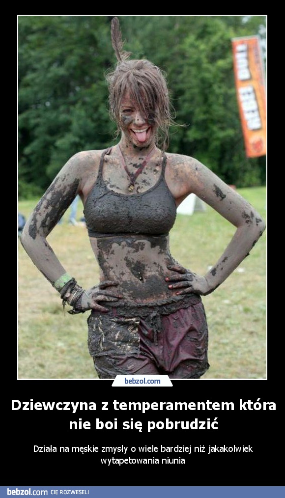 Dziewczyna z temperamentem która nie boi się pobrudzić