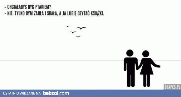 Chciałabyś być ptakiem?