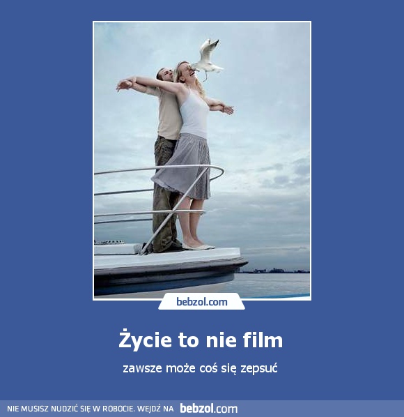 Życie to nie film 