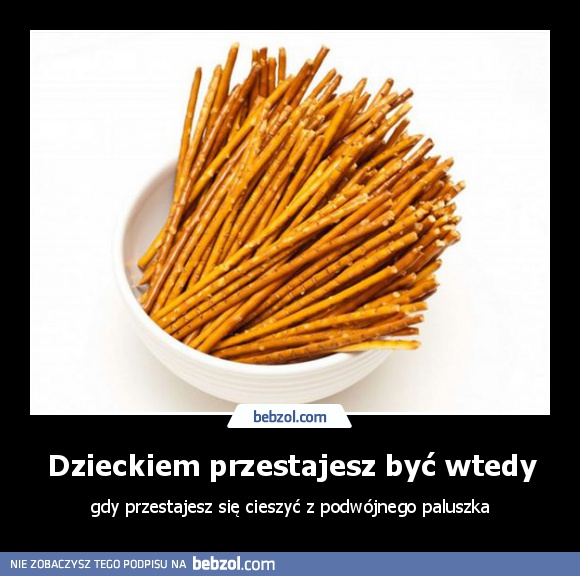 Dzieckiem przestajesz być wtedy