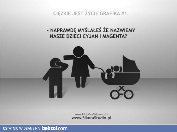 Ciężkie jest życie grafika