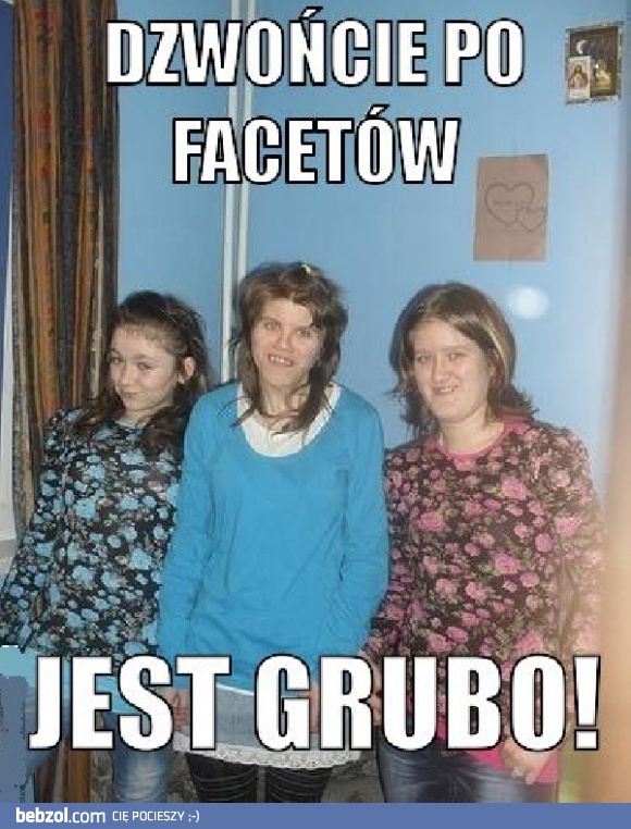 Dzwońcie do facetów!