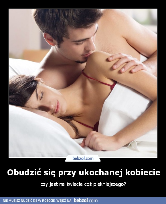 Obudzić się przy ukochanej kobiecie