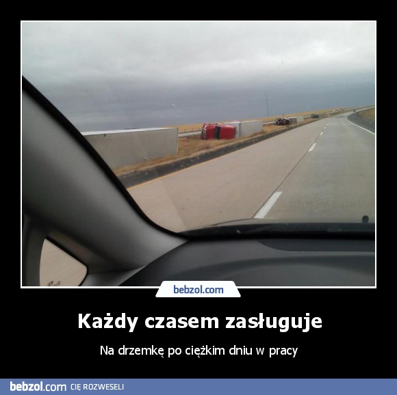 Każdy czasem zasługuje