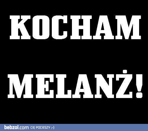 Kocham melanż