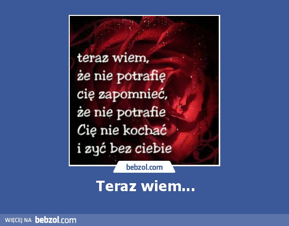 Teraz wiem...