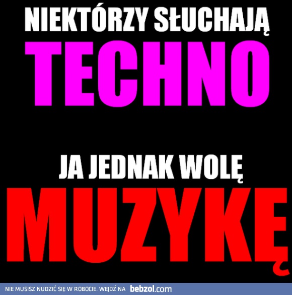 Ja tam wolę muzykę