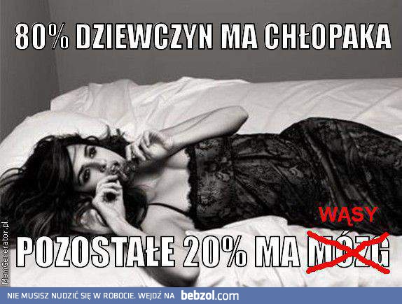 80% dziewczyn ma chłopaka