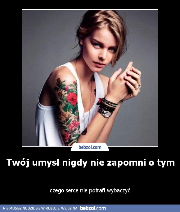 Twój umysł nigdy nie zapomni o tym 