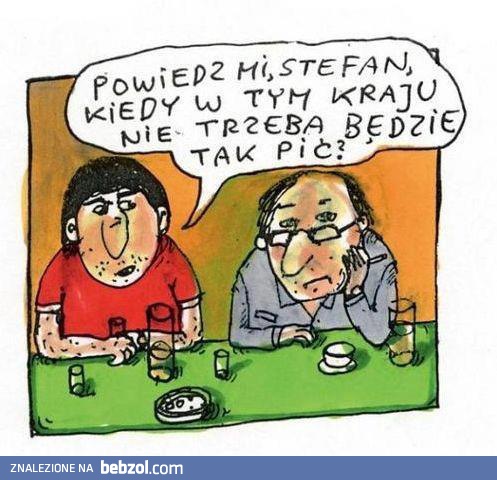 Kiedy nie będzie trzeba tak pić?