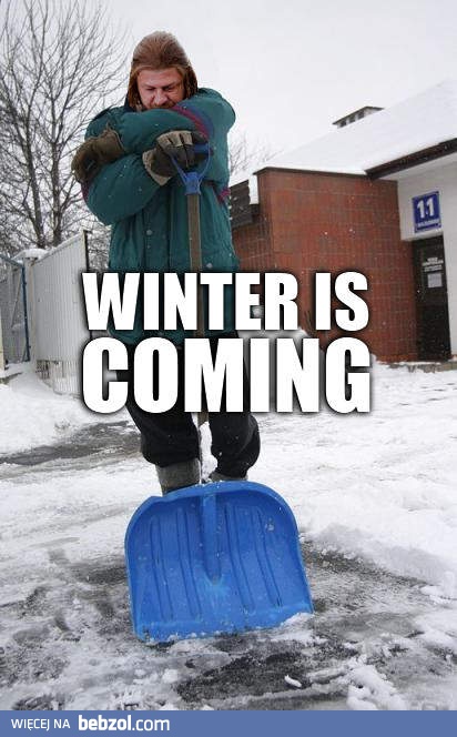 Winter is coming