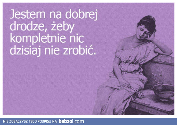 Jestem na dobrej drodze