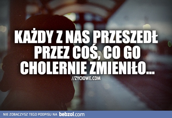 Każdy...