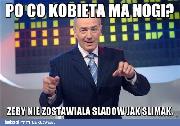 Po co kobieta ma nogi?